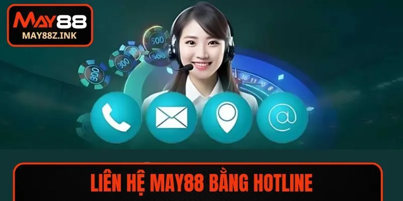 Sử dụng hotline để kết nối thần tốc đến nhà cái