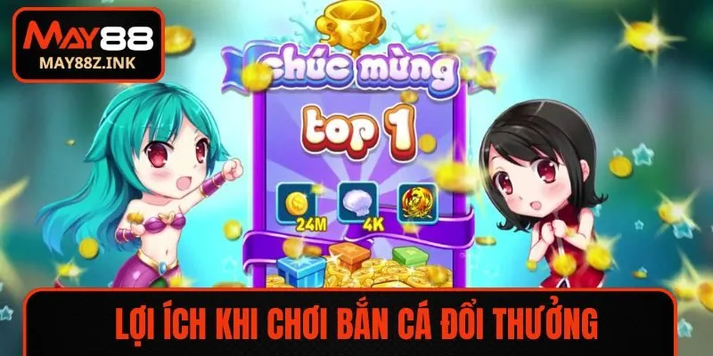 Giá trị khi trải nghiệm bắn cá đổi thưởng