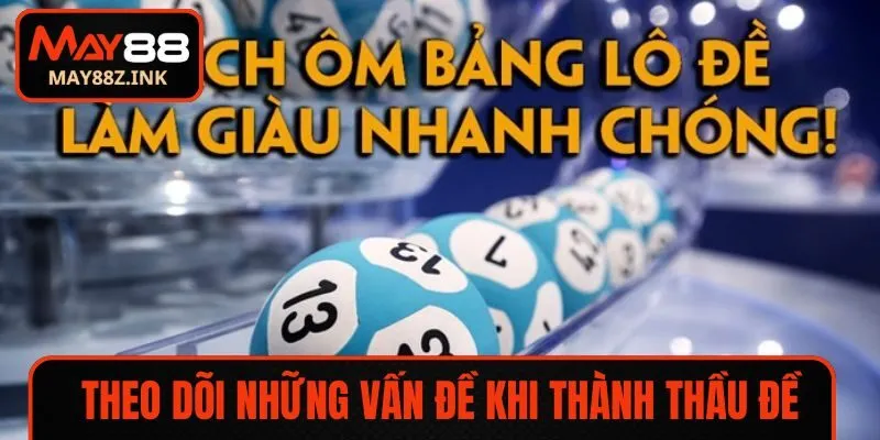 Theo dõi những vấn đề khi thành thầu đề